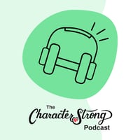 CharacterStrong Podcast