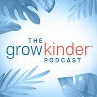 the grow kinder podcast