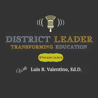 district leader transforming education podcast