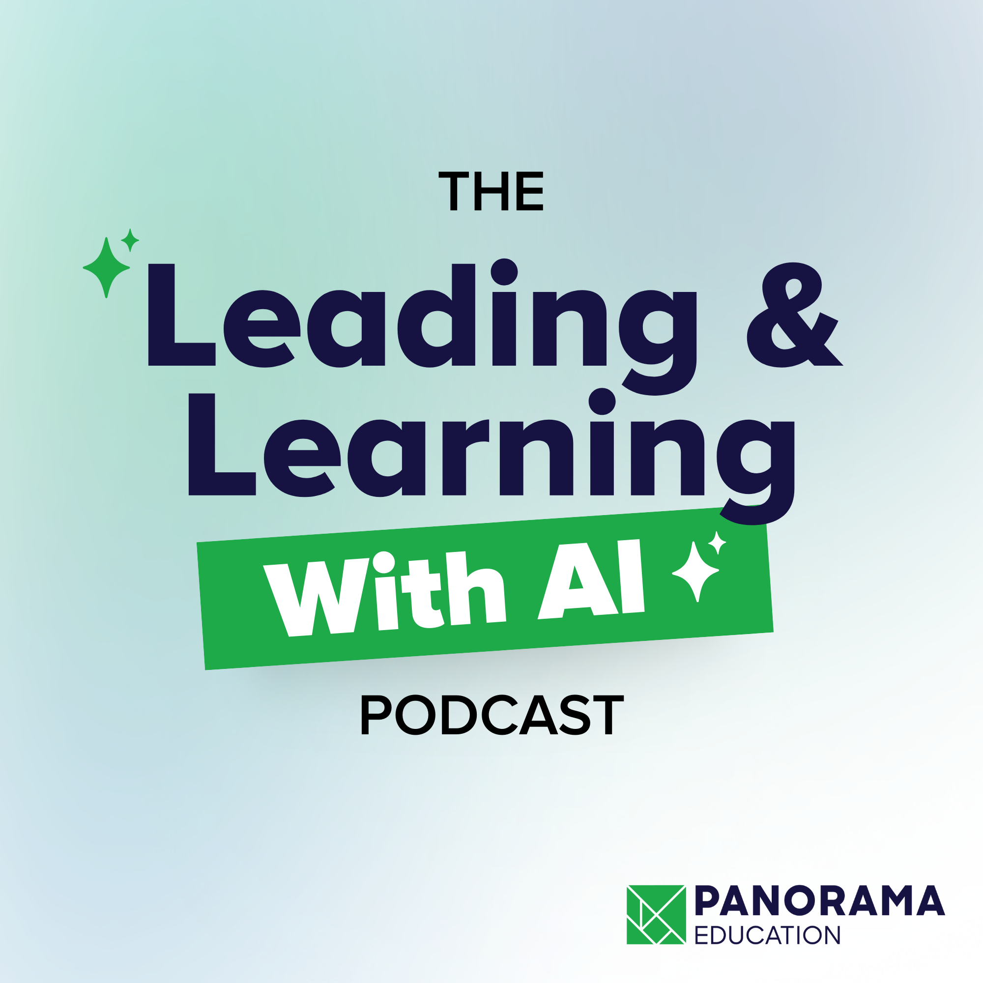 Welcome to the Leading and Learning with AI Podcast!